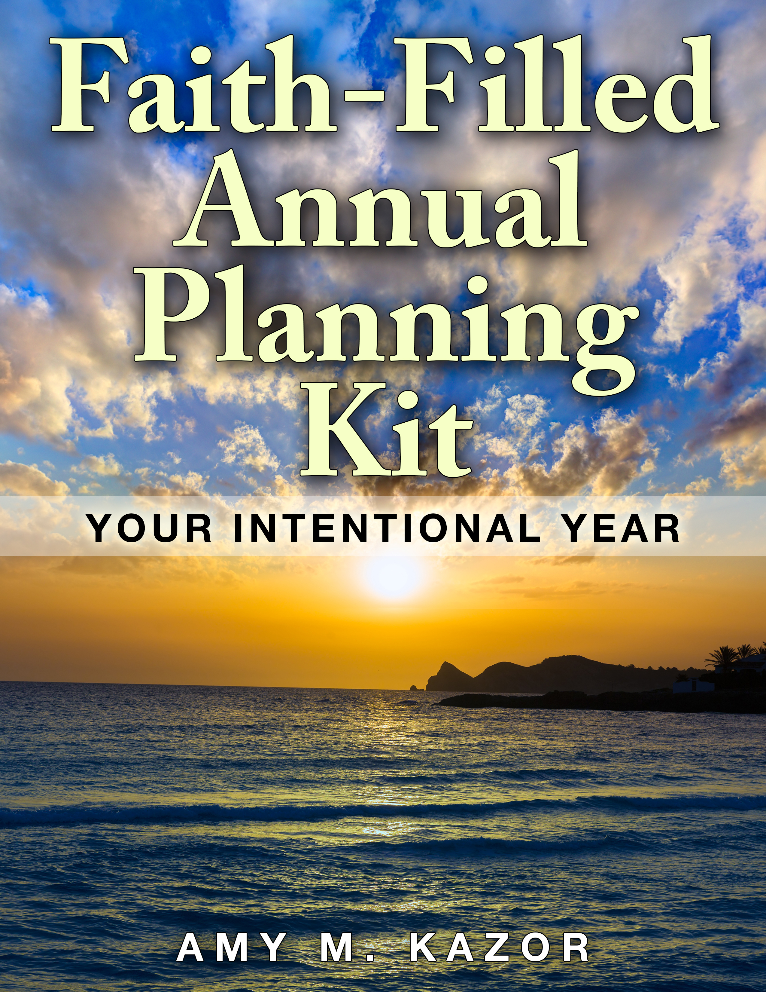 Faith-Filled Annual Planning Experience